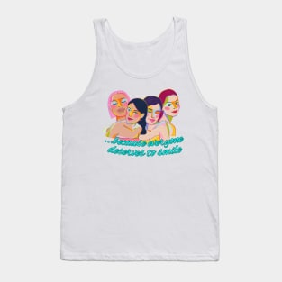 ...because everyone deserves to smile Tank Top